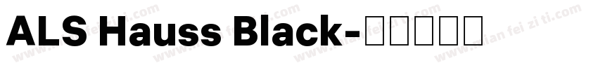 ALS Hauss Black字体转换